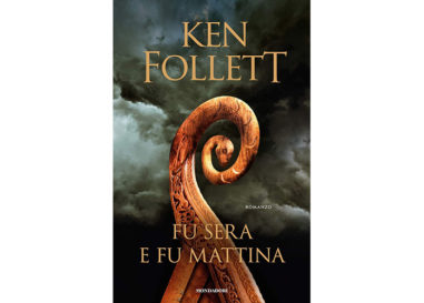 Libri – “Fu sera e fu mattina” di Ken Follett, la recensione