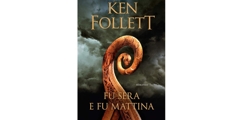 Libri – “Fu sera e fu mattina” di Ken Follett, la recensione