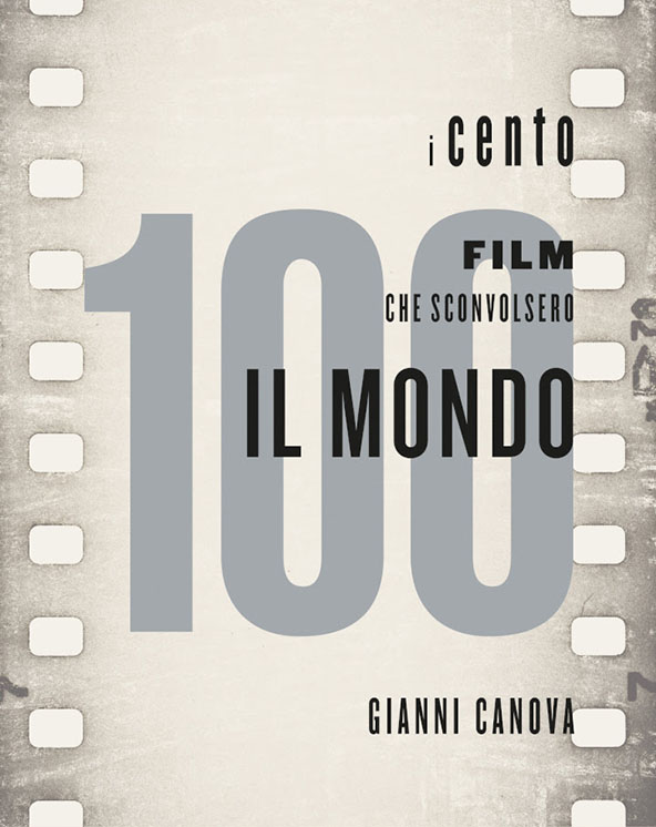 i 100 film che sconvolsero il mondo